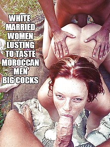White Married Women Lusting To Taste Moroccan Men