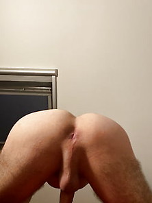 Some Pics Of My Ass And Cock