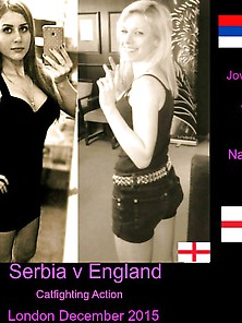 Serbia V England Catfight December 2015 No5