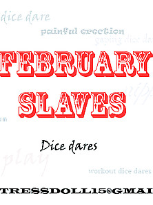 February Slaves